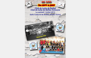 1977 - 2017 - LES 40 ANS DU CLUB DE LUTTE DE BELLEU-SOISSONS